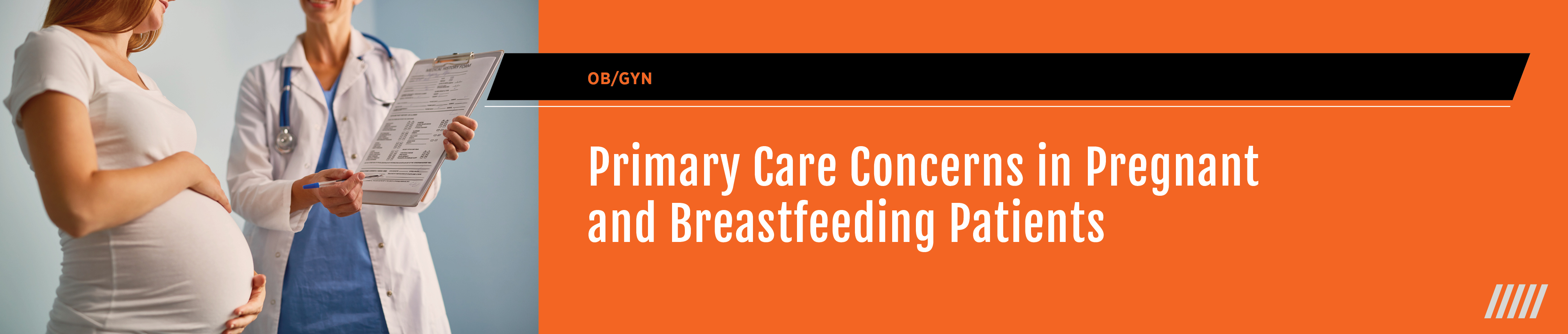 Primary Care Concerns in Pregnant and Breastfeeding Patients Banner