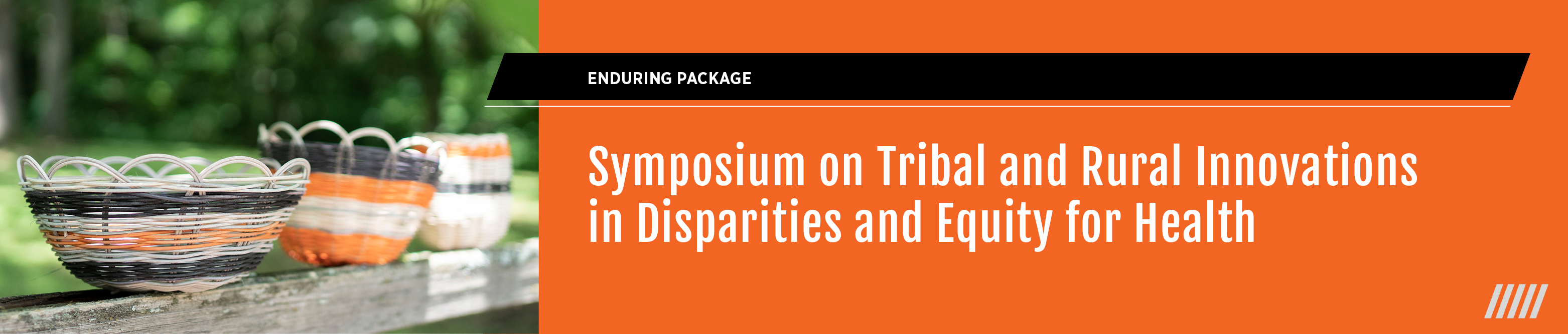 2023 Symposium on Tribal and Rural Innovation in Disparities and Equity for Health (STRIDE) - Enduring Package Banner